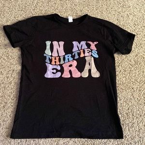 Women’s “In My Thirties Era” T-shirt Size S (Eras Tour theme)